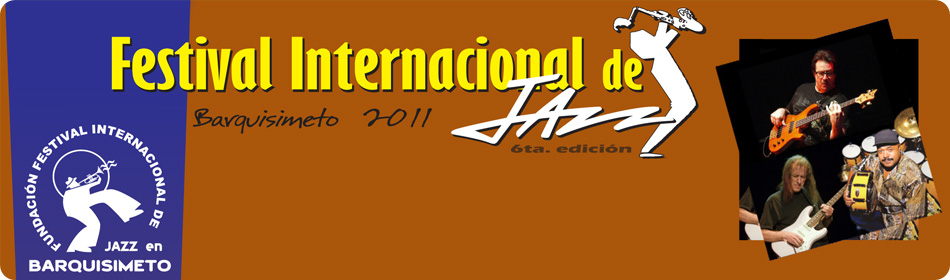 6to Festival Internacional de Jazz de Barquisimeto